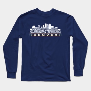 Denver Basketball Team 23 Player Roster, Denver City Skyline Long Sleeve T-Shirt